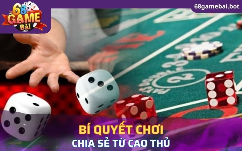 Bí quyết chơi được chia sẻ bởi cao thủ