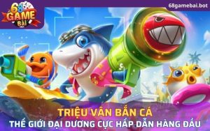 cách chơi của Triệu Vân bắn cá rồi